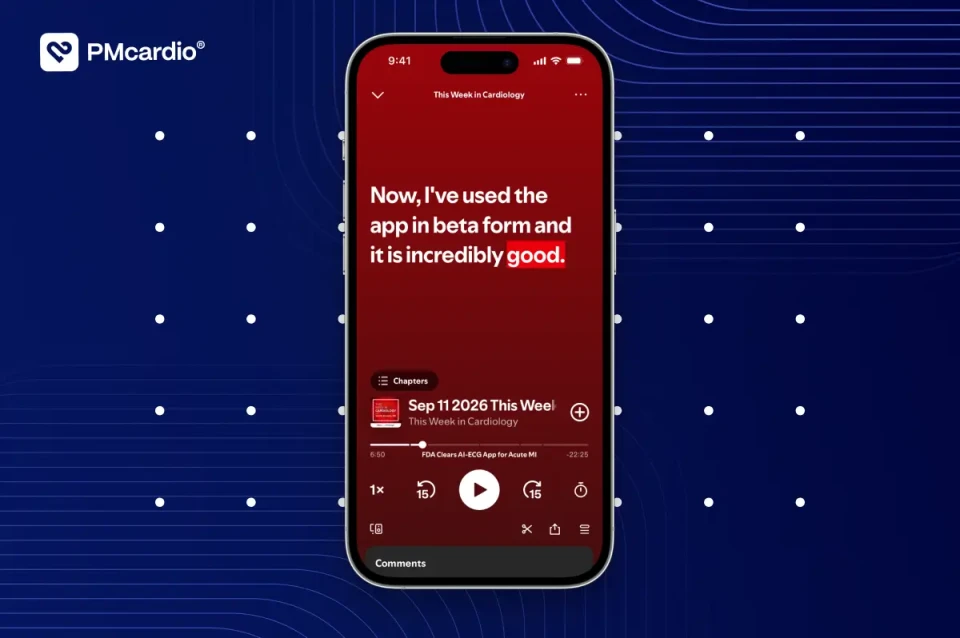 This Week in Cardiology episode of 11 September 2026 playing on a smartphone, quoting Dr John Mandrola saying the PMcardio app is incredibly good