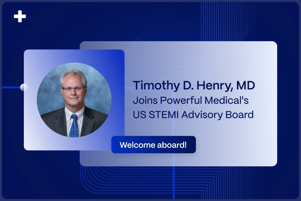 Timothy D. Henry, MD joins Powerful Medical US STEMI Scientific Advisory Board, portrait and welcome graphic